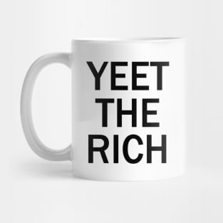 Yeet The Rich Mug